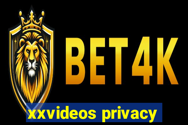 xxvideos privacy